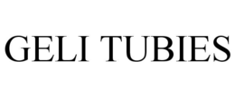 GELI TUBIES trademark