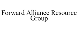 FORWARD ALLIANCE RESOURCE GROUP trademark