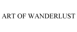 ART OF WANDERLUST trademark