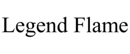 LEGEND FLAME trademark