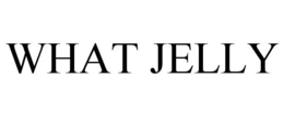 WHAT JELLY trademark