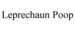 LEPRECHAUN POOP trademark