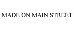 MADE ON MAIN STREET trademark