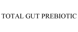 TOTAL GUT PREBIOTIC trademark
