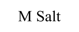 M SALT trademark