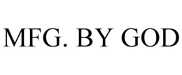 MFG. BY GOD trademark