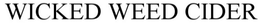 WICKED WEED CIDER trademark