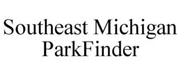 SOUTHEAST MICHIGAN PARKFINDER trademark