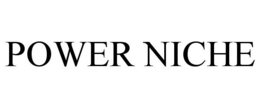 POWER NICHE trademark