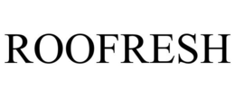 ROOFRESH trademark