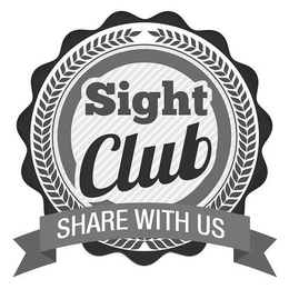 SIGHT CLUB SHARE WITH US trademark