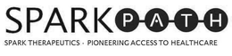 SPARK PATH SPARK THERAPEUTICS · PIONEERING ACCESS TO HEALTHCARE trademark
