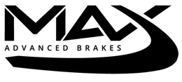 MAX ADVANCED BRAKES trademark