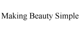 MAKING BEAUTY SIMPLE trademark