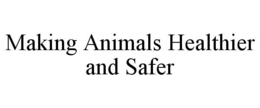 MAKING ANIMALS HEALTHIER AND SAFER trademark