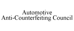 AUTOMOTIVE ANTI-COUNTERFEITING COUNCIL trademark