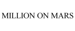 MILLION ON MARS trademark