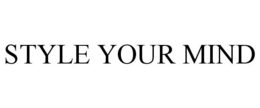 STYLE YOUR MIND trademark