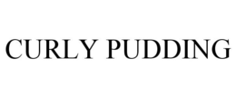CURLY PUDDING trademark