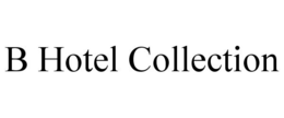 B HOTEL COLLECTION trademark