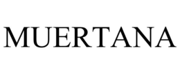 MUERTANA trademark
