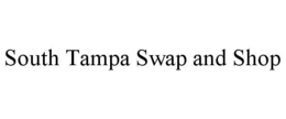 SOUTH TAMPA SWAP AND SHOP trademark