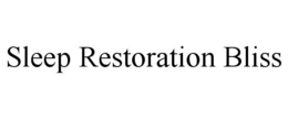 SLEEP RESTORATION BLISS trademark