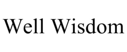 WELL WISDOM trademark
