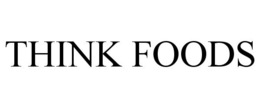 THINK FOODS trademark