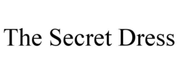 THE SECRET DRESS trademark