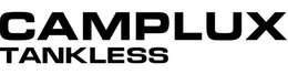 CAMPLUX TANKLESS trademark