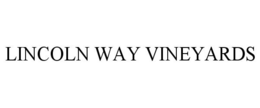 LINCOLN WAY VINEYARDS trademark