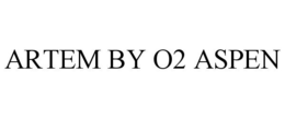 ARTEM BY O2 ASPEN trademark