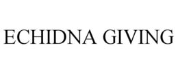 ECHIDNA GIVING trademark
