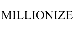 MILLIONIZE trademark