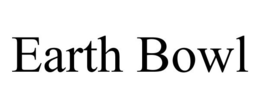 EARTH BOWL trademark