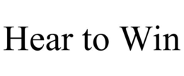 HEAR TO WIN trademark
