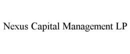 NEXUS CAPITAL MANAGEMENT LP trademark