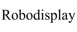 ROBODISPLAY trademark