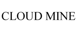 CLOUD MINE trademark