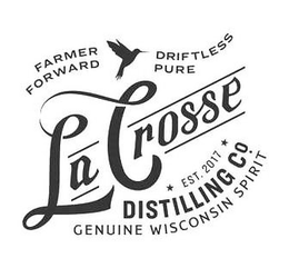 FARMER FORWARD DRIFTLESS PURE LA CROSSE EST. 2017 DISTILLING CO. GENUINE WISCONSIN SPIRIT trademark