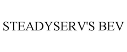 STEADYSERV'S BEV trademark