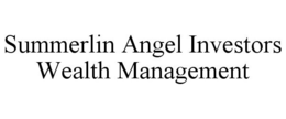 SUMMERLIN ANGEL INVESTORS WEALTH MANAGEMENT trademark