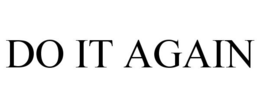 DO IT AGAIN trademark