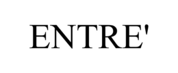 ENTRE' trademark