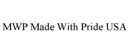 MWP MADE WITH PRIDE USA trademark