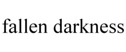 FALLEN DARKNESS trademark