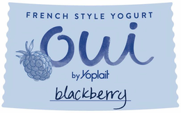 FRENCH STYLE YOGURT OUI BY YOPLAIT BLACKBERRY trademark