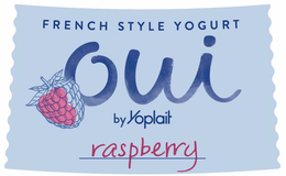 FRENCH STYLE YOGURT OUI BY YOPLAIT RASPBERRY trademark