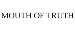 MOUTH OF TRUTH trademark